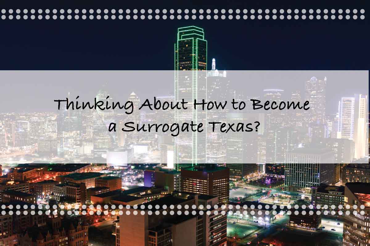 Becoming a Surrogate in Texas: What You Need to Know