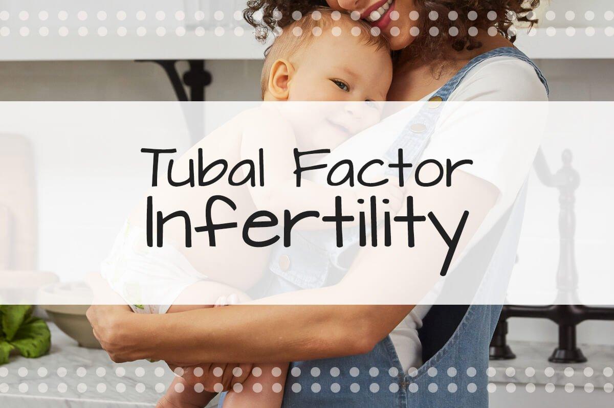Tubal Factor Infertility